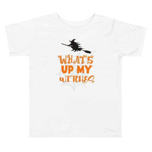 What's Up My Witches - Toddler Short Sleeve Tee